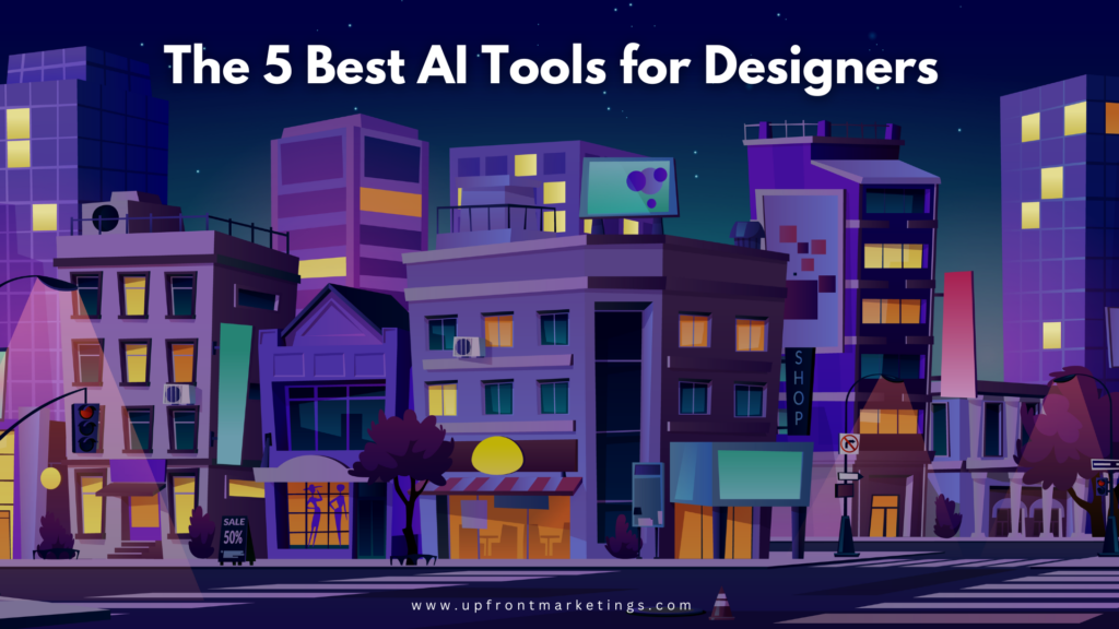 The 5 Best Ai Tools For Designers